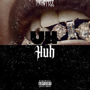 Uh Huh (Explicit)