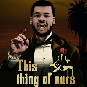 This Thing of Ours (Explicit)