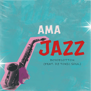 amaJazz (feat. DJ Toxic Soul)