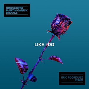 Like I Do (Eric Rodriguez Remix)
