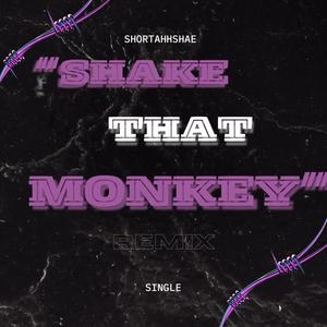 Shake That Monkey Again (Explicit)