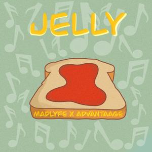 Jelly (feat. Advantaage) (Explicit)