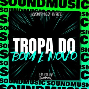 TROPA DO BOM E NOVO (Explicit)