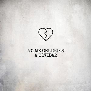 No Me Obligues a Olvidar (feat. María Blanch)