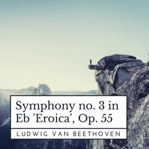 Symphony No. 3 in E-Flat Major, Op. 55 