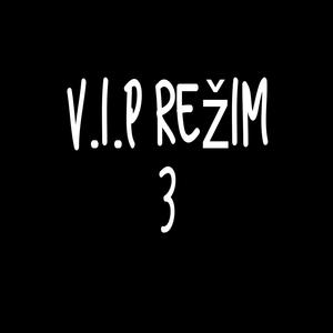 V. I. P Režim 3(feat. Esok&y) (Explicit)
