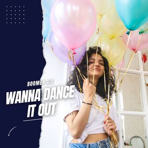 Wanna Dance It Out (Original Mix)