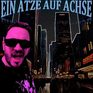 Ein Atze auf Achse