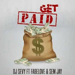 Get Paid (feat. DJ SEVY & Fabelove) [Explicit]