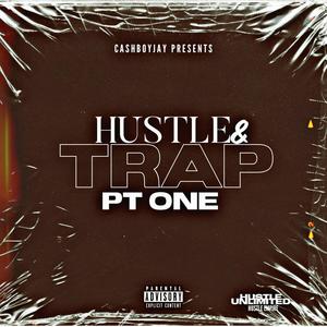 HUSTLE & TRAP Pt. 1 (Trapstarr Anthem) [Explicit]