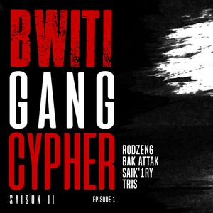 Bwiti gang cypher (S02e01|Explicit)