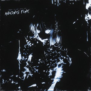 ADONIS FUNK (Super Slowed)