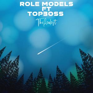 Role Models (feat. TopBoss) (Explicit)