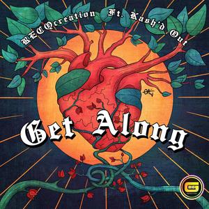 Get Along (feat. Kash'd Out)