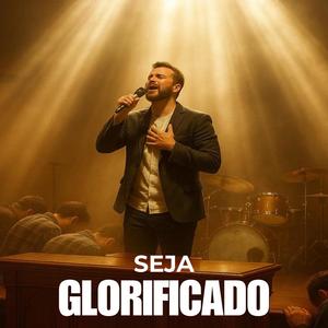 Seja Glorificado