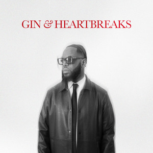 Gin & Heartbreaks (Explicit)