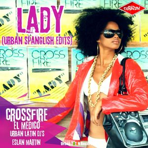 Lady (Urban Spanglish Edits)