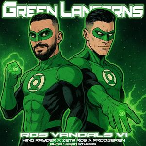 GREEN LANTERS / RDS Vandals VI (feat. Zeta RDS & Beren) (Explicit)
