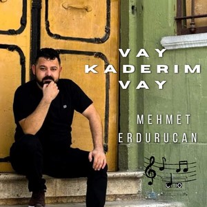 Vay Kaderim Vay