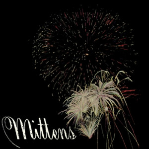 Mittens - Reinforce Me