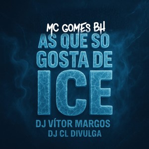As que só gosta de ice (Explicit)