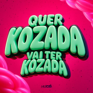 Quer K.ozada Vai Ter K.ozada (Explicit)