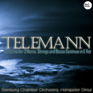 Telemann: Concerto for 2 HoRN0s, Strings and Basso Continuo in E flat