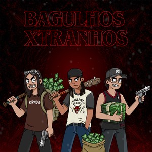 BAGULHOS XTRANHOS (Explicit)