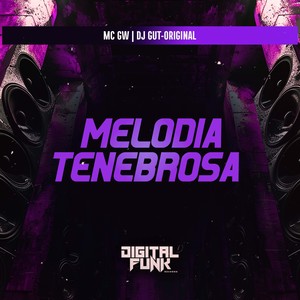 Melodia Tenebrosa (Explicit)