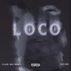 Loco (feat. Suicko) (Explicit)