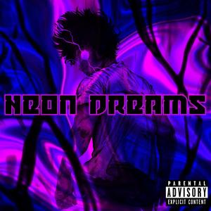 Neon Dreams (Explicit)