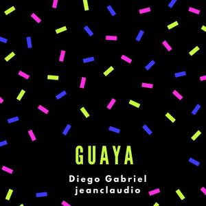 Guaya (feat. Jeanclaudiomusic)