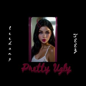 Pretty Ugly (feat. TEEZ) (Explicit)