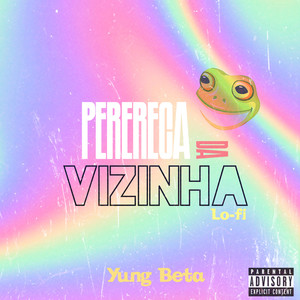 Perereca da Vizinha (Explicit)