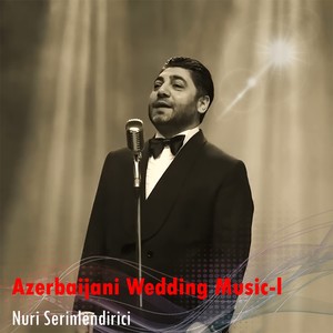 Azerbaijani Wedding Music, Vol. 1