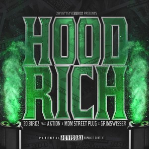 Hood Rich (feat. Aktion, Mdm Street Plug & Grimswisser) [Explicit]