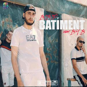 BATIMENT (feat. B4B) [Explicit]