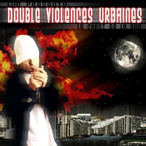 Double violences urbaines (Le chant de la rue) [Explicit]