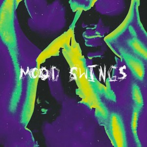 Mood Swings (Explicit)