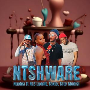 Nshware (feat. Takie, NLB Lyon, Tate Modisi & Native 012)