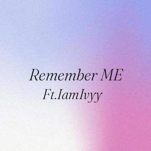 Remember Me (Explicit)