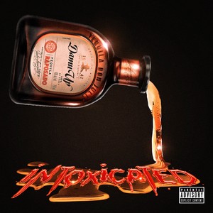 Intoxicated (Explicit)