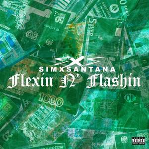 FLEXIN N' FLASHIN (Explicit)