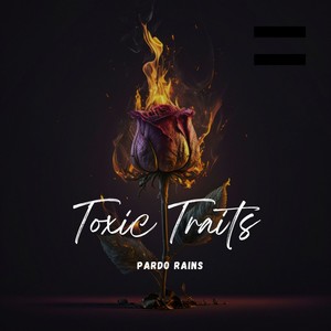 Toxic Traits (Explicit)