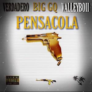 Pensacola(feat. Big GQ & Valleyboii) (Explicit)