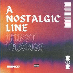 A nostalgic line (thirst thang) [Explicit]