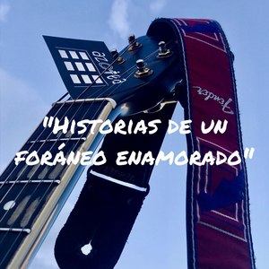 Historias De Un foráneo Enamorado