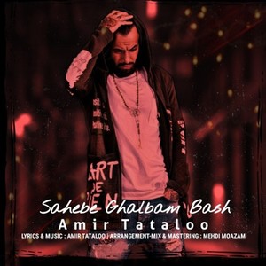 Sahebe Ghalbam Bash