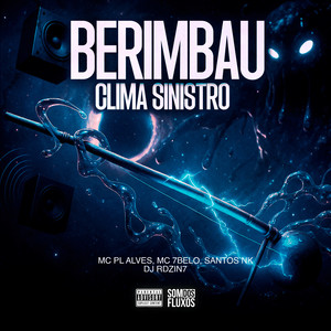 Berimbau do Clima Sinistro (Explicit)
