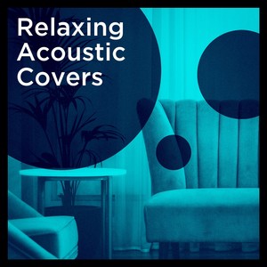 Relaxing Acoustic Covers